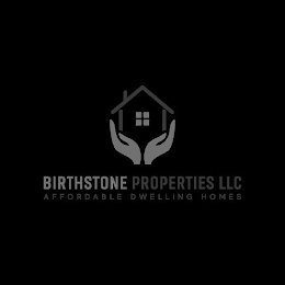 BIRTHSTONE PROPERTIES LLC AFFORDABLE DWELLING HOMES