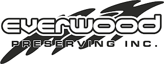 EVERWOOD PRESERVING INC.