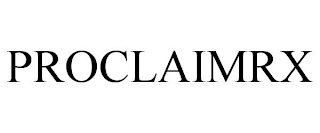 PROCLAIMRX