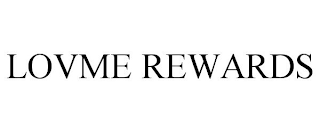 LOVME REWARDS