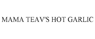 MAMA TEAV'S HOT GARLIC