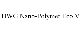 DWG NANO-POLYMER ECO V