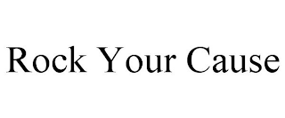 ROCK YOUR CAUSE