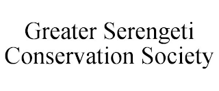 GREATER SERENGETI CONSERVATION SOCIETY