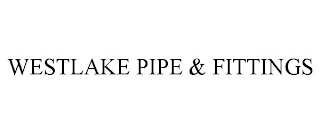 WESTLAKE PIPE & FITTINGS