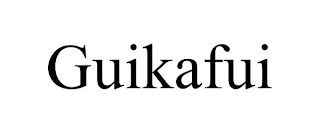 GUIKAFUI
