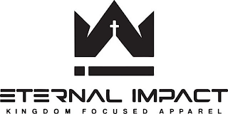 ETERNAL IMPACT KINGDOM FOCUSED APPAREL