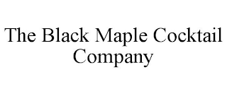 THE BLACK MAPLE COCKTAIL COMPANY