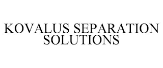 KOVALUS SEPARATION SOLUTIONS