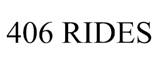 406 RIDES