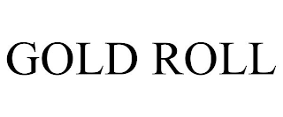 GOLD ROLL