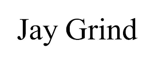 JAY GRIND