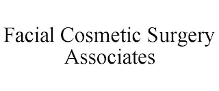 FACIAL COSMETIC SURGERY ASSOCIATES