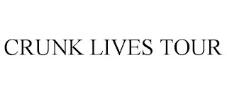 CRUNK LIVES TOUR