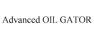 ADVANCED OIL GATOR