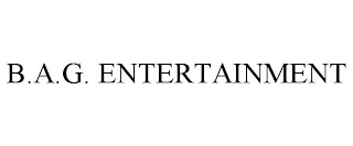 B.A.G. ENTERTAINMENT