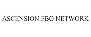 ASCENSION FBO NETWORK