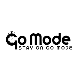 GO MODE STAY ON GO MODE