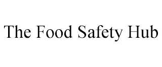 THE FOOD SAFETY HUB