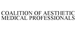 COALITION OF AESTHETIC MEDICAL PROFESSIONALS