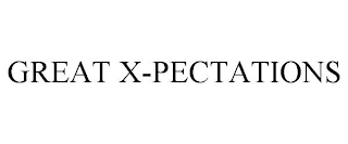 GREAT X-PECTATIONS