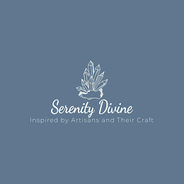 SERENITY DIVINE INSPIRED BY ARTISANS AND THEIR CRAFT