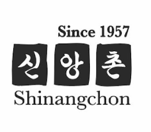 SINCE 1957 SHINANGCHON