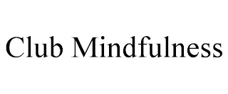 CLUB MINDFULNESS