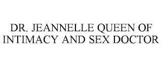 DR. JEANNELLE QUEEN OF INTIMACY AND SEX DOCTOR
