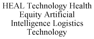 HEAL TECHNOLOGY HEALTH EQUITY ARTIFICIAL INTELLIGENCE LOGISTICS TECHNOLOGY