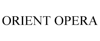 ORIENT OPERA