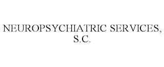 NEUROPSYCHIATRIC SERVICES, S.C.