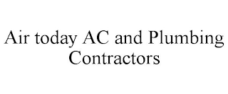 AIR TODAY AC AND PLUMBING CONTRACTORS