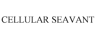 CELLULAR SEAVANT