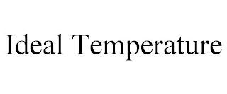 IDEAL TEMPERATURE