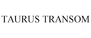 TAURUS TRANSOM