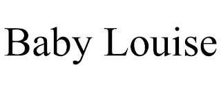 BABY LOUISE