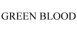 GREEN BLOOD