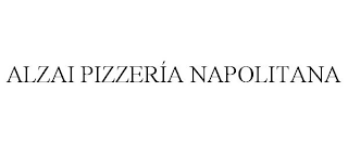 ALZAI PIZZERÍA NAPOLITANA