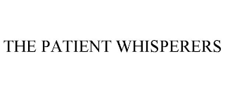 THE PATIENT WHISPERERS