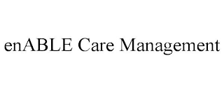 ENABLE CARE MANAGEMENT