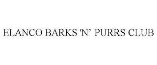 ELANCO BARKS 'N' PURRS CLUB