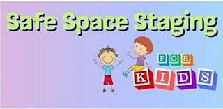 SAFE SPACE STAGING FOR KIDS