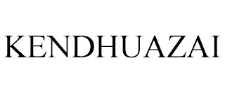 KENDHUAZAI