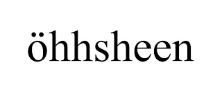 ÖHHSHEEN