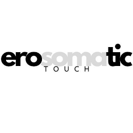 EROSOMATIC TOUCH