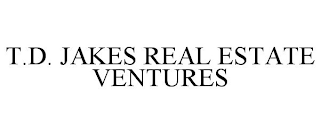 T.D. JAKES REAL ESTATE VENTURES