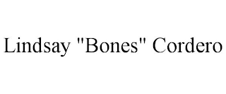 LINDSAY "BONES" CORDERO