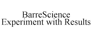 BARRESCIENCE  EXPERIMENT WITH RESULTS