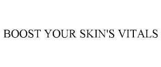 BOOST YOUR SKIN'S VITALS